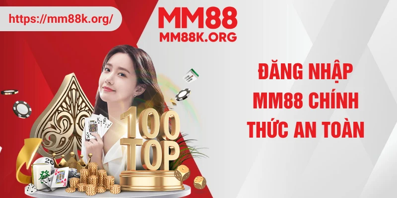 Đăng nhập MM88 chính thức an toàn