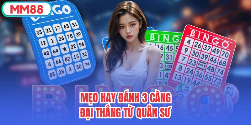 Mẹo hay đánh 3 càng đại thắng từ quân sư